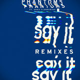 Say It - Remixes