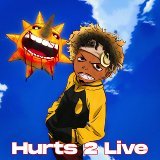 Hurts 2 Live