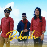 Eddie Hamid, Man Khan, Aris Kapilla - Bekwoh