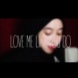 Love Me Like You Do (Single)