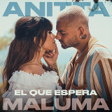 Anitta, Maluma - El Que Espera