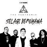The Penthemix - Selagi Bernyawa