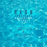 Wham!, drummar - Club Tropicana - Wonderland Redux - Remix