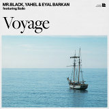 MR.BLACK, Yahel, Eyal Barkan - Voyage - Incl. Lister Remix