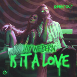 Jay Webern - Is It A Love