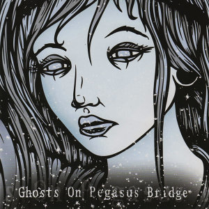 Ghosts On Pegasus Bridge