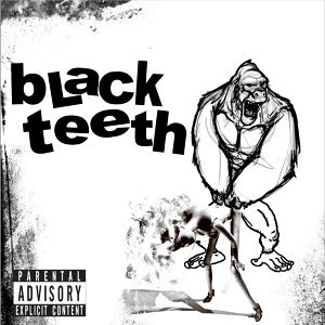 Black Teeth