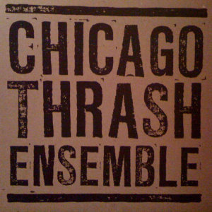 Chicago Thrash Ensemble